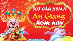 Soi cầu An Giang hôm nay